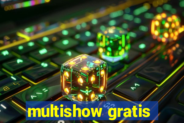 multishow gratis